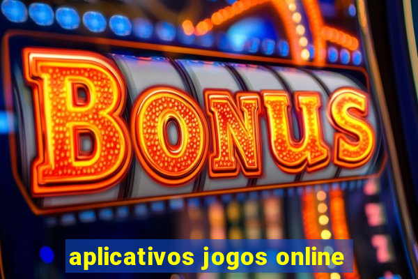 aplicativos jogos online